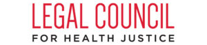 LEGAL COUNSEL FOR HEALTH JUSTICE
